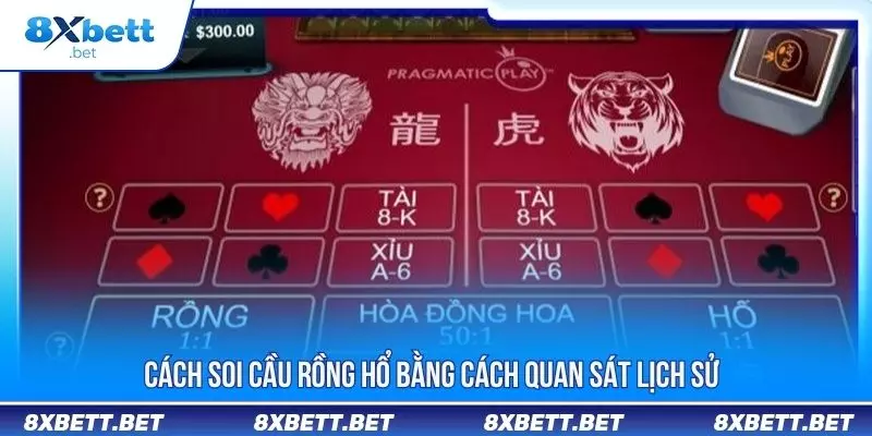 Cách soi cầu rồng hổ bằng cách quan sát lịch sử