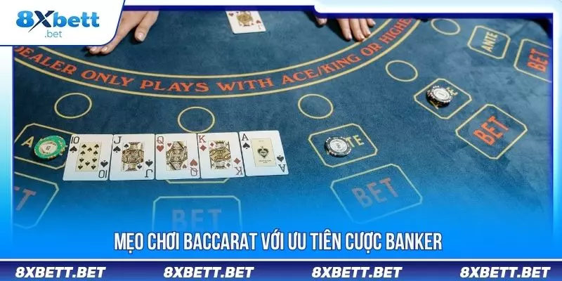 Mẹo Chơi Baccarat Thắng Lớn Từ Các Chuyên Gia Hàng Đầu 2 Mẹo chơi baccarat với ưu tiên cược Banker